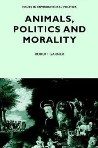 Cover of Animals, Politics and Morality