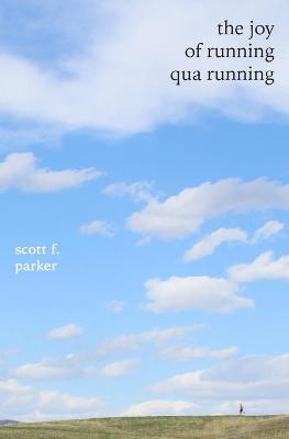 Book cover for The Joy of Running qua Running