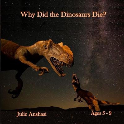 Book cover for Why Did the Dinosaurs Die?