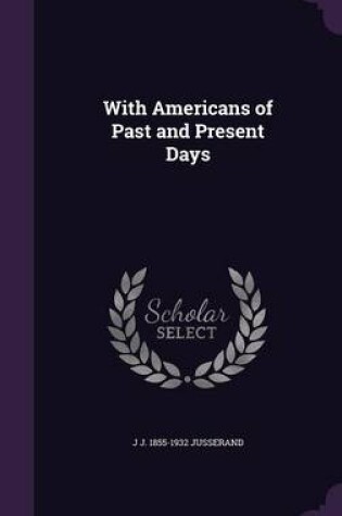 Cover of With Americans of Past and Present Days