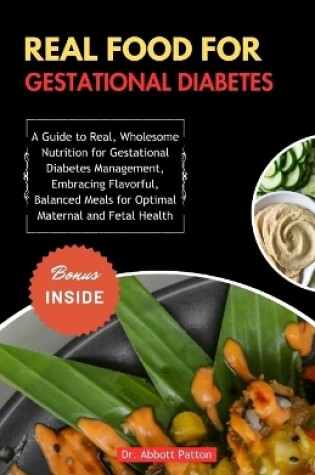 Cover of Real food for gestational diabetes