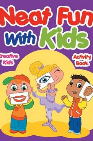 Cover of Neat Fun With Kids Activity Book