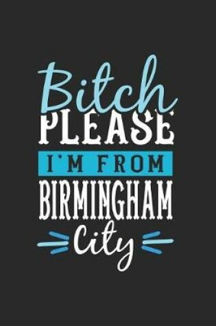 Cover of Bitch Please I'm From Birmingham City