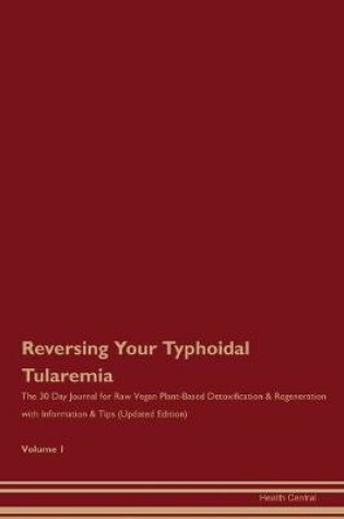 Cover of Reversing Your Typhoidal Tularemia