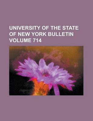 Book cover for University of the State of New York Bulletin Volume 714