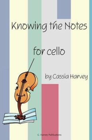 Cover of Knowing the Notes for Cello