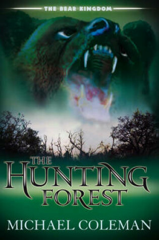 Cover of The Bear Kingdom: The Hunting Forest
