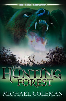 Book cover for The Bear Kingdom: The Hunting Forest