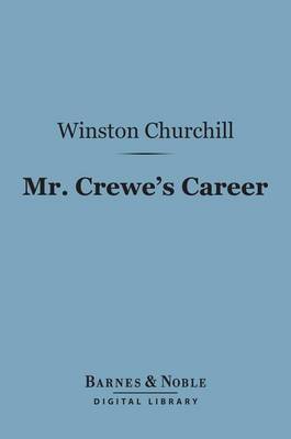 Book cover for Mr. Crewe's Career (Barnes & Noble Digital Library)