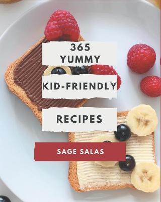 Book cover for 365 Yummy Kid-Friendly Recipes