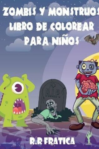 Cover of Zombis y monstruos libro de colorear para niños