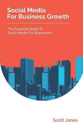 Cover of Social Media For Business Growth