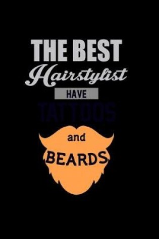 Cover of The Best Hairstylist have Tattoos and Beards