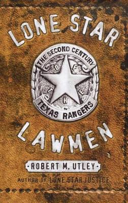 Book cover for Lone Star Lawmen: The Second Century of the Texas Rangers