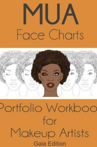 Cover of MUA Face Chart Workbook Gaia Edition
