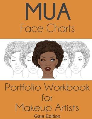 Book cover for MUA Face Chart Workbook Gaia Edition