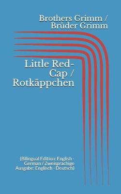 Book cover for Little Red-Cap / Rotkäppchen (Bilingual Edition