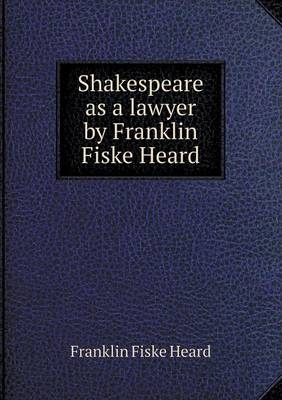 Book cover for Shakespeare as a lawyer by Franklin Fiske Heard