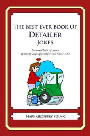 Cover of The Best Ever Book of Detailer Jokes