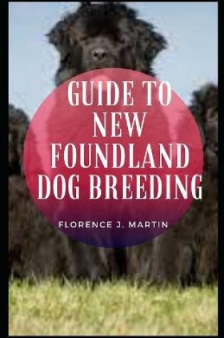 Cover of Guide to New Foundland Dog Breeding