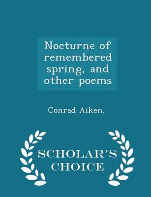 Book cover for Nocturne of Remembered Spring, and Other Poems - Scholar's Choice Edition