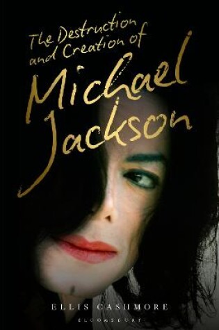 Cover of The Destruction and Creation of Michael Jackson