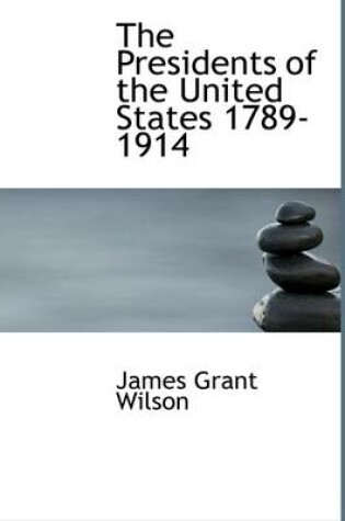 Cover of The Presidents of the United States 1789-1914