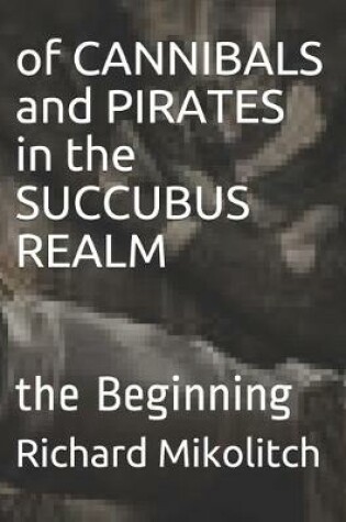 Cover of of CANNIBALS and PIRATES in the SUCCUBUS REALM