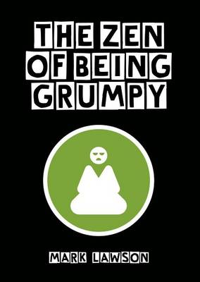 Book cover for The Zen of Being Grumpy