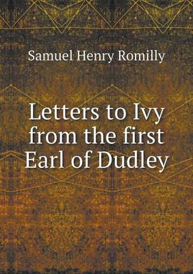 Book cover for Letters to Ivy from the first Earl of Dudley