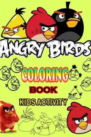Cover of Angry Birds Coloring Book Kids Activity