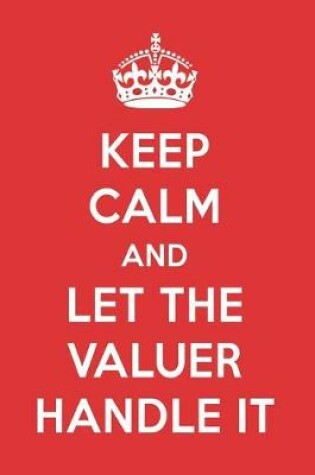 Cover of Keep Calm and Let the Valuer Handle It