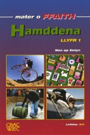 Cover of Cyfres Mater o Ffaith: Hamddena - Llyfr 1: Lefelau 3/4