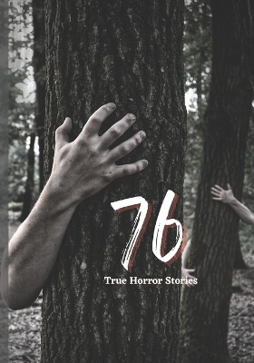 Book cover for 76 True Horror Stories