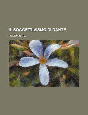 Book cover for Il Soggettivismo Di Dante