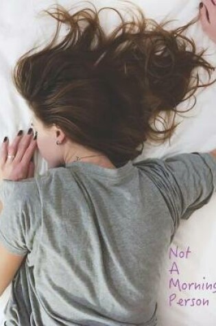 Cover of Not a Morning Person