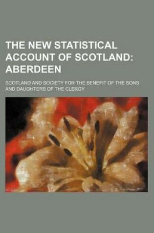 Cover of The New Statistical Account of Scotland (Volume 12); Aberdeen