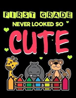 Book cover for First Grade Never Looked So Cute