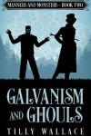 Book cover for Galvanism and Ghouls