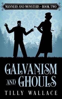 Book cover for Galvanism and Ghouls