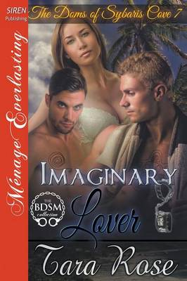 Book cover for Imaginary Lover [The Doms of Sybaris Cove 7] (Siren Publishing Menage Everlasting)
