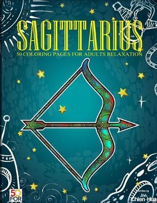 Book cover for Sagittarius 50 Coloring Pages for Adults Relaxation