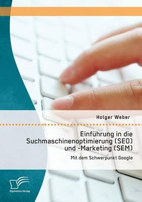 Book cover for Einführung in die Suchmaschinenoptimierung (SEO) und -Marketing (SEM)