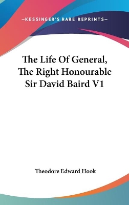 Book cover for The Life Of General, The Right Honourable Sir David Baird V1