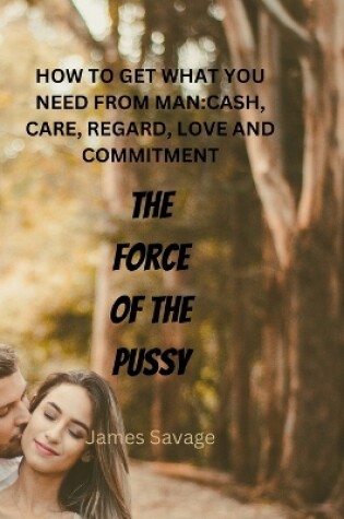 Cover of The Force of the Pussy