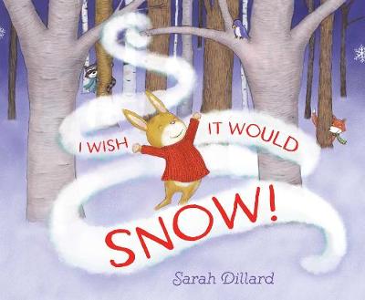 Book cover for I Wish It Would Snow!