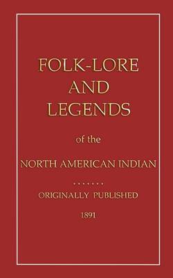 Book cover for Folklore and Legends of the North American Indian