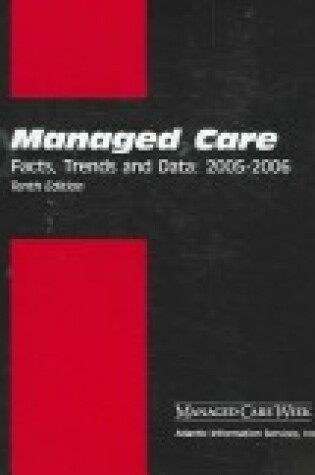 Cover of Managed Care Facts, Trends and Data