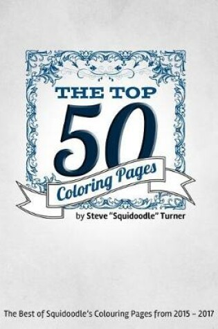Cover of The Top 50 Coloring Pages - An Adult Colouring Book.