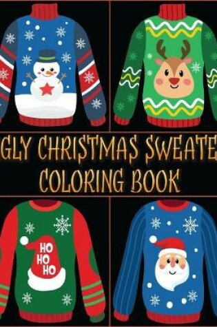 Cover of Ugly Christmas Sweater Coloring Book